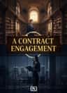 A CONTRACT ENGAGEMENT 