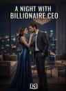 A NIGHT WITH BILLIONAIRE CEO