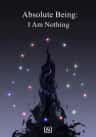Absolute Being: I Am Nothing