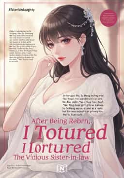 After Being Reborn, I Tortured The Vicious Sister-in-law