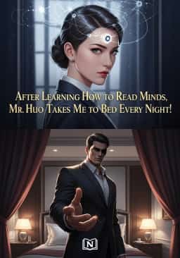 After Learning How to Read Minds, Mr. Huo Takes Me to Bed Every Night! novel cover
