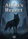 Alpha's Regret