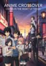 Anime Crossover : Living in the Heart of Tokyo