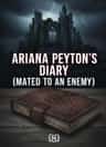 Ariana Peyton's Diary (Mated To An Enemy)