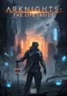 Arknights: The Life Inside