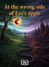 At the wrong side of Eve's apple