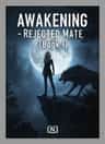 Awakening - Rejected Mate (Book 1)