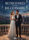 BETROTHED TO THE BILLIONAIRE
