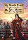 Big Sweetie Rises! She’s Building My Royal Harem in the Tang Dynasty!