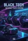 Black Tech Internet Cafe System