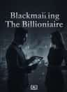 Blackmailing The Billionaire