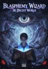 Blasphemy Wizard by Deceit World
