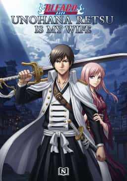 BLEACH: UNOHANA RETSU IS MY WIFE novel cover