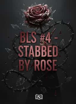 BLS #4 - STABBED BY ROSE