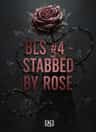 BLS #4 - STABBED BY ROSE