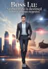 Boss Lu: A reborn life is destined to be without regrets!