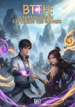 BTTH: Starting from Capturing the Goddess novel cover