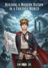 Building a Modern Nation in a Fantasy World