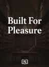 Built For Pleasure