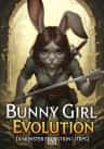 Bunny Girl Evolution [A Monster Evolution LitRPG]
