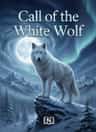 Call of the White wolf