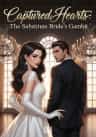 Captured Hearts: The Substitute Bride’s Gambit