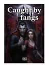 Caught by fangs