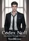Codex Null: Simulation Through Madness