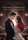 Contract Marriage: Love Has Finally Arrived