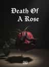Death Of A Rose