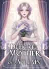 Delicate Mother of a Villain