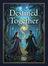 Destined Together