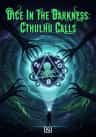 Dice In The Darkness: Cthulhu Calls