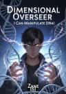 Dimensional Overseer: I Can Manipulate DNA!