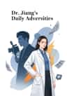 Dr. Jiang's Daily Adversities