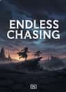 Endless Chasing