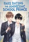 Fake Dating the Amnesiac School Prince