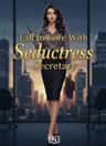 Fall In Love With Seductress Secretary