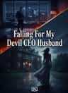 Falling For My Devil CEO Husband