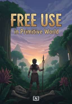 FREE USE in Primitive World