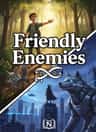 Friendly Enemies