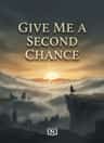 Give Me A Second Chance