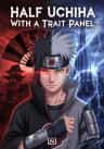 Half Uchiha With a Trait Panel