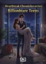 Heartbreak Chronicles series: Billionaire Teens