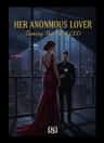 HER ANONYMOUS LOVER: Taming The Devil CEO