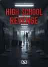 High School Revenge