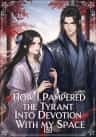 How I Pampered the Tyrant Into Devotion With My Space