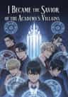 I Became the Savior of the Academy’s Villains