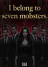 I belong to seven mobsters.