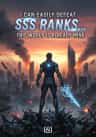 I Can Easily Defeat SSS Ranks... This World Is Already Mine